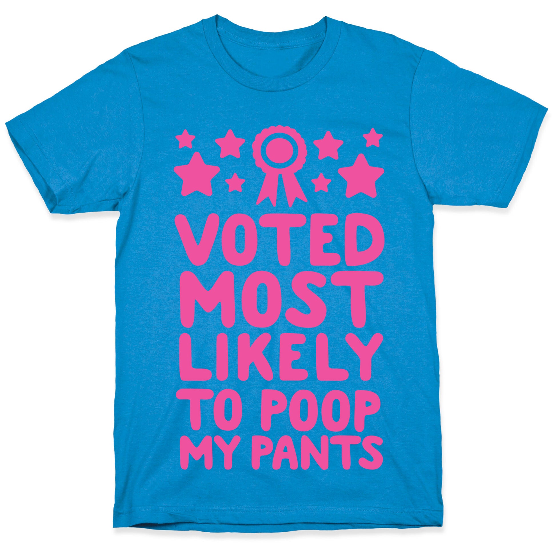 Voted Most Likely To Poop My Pants T-Shirt