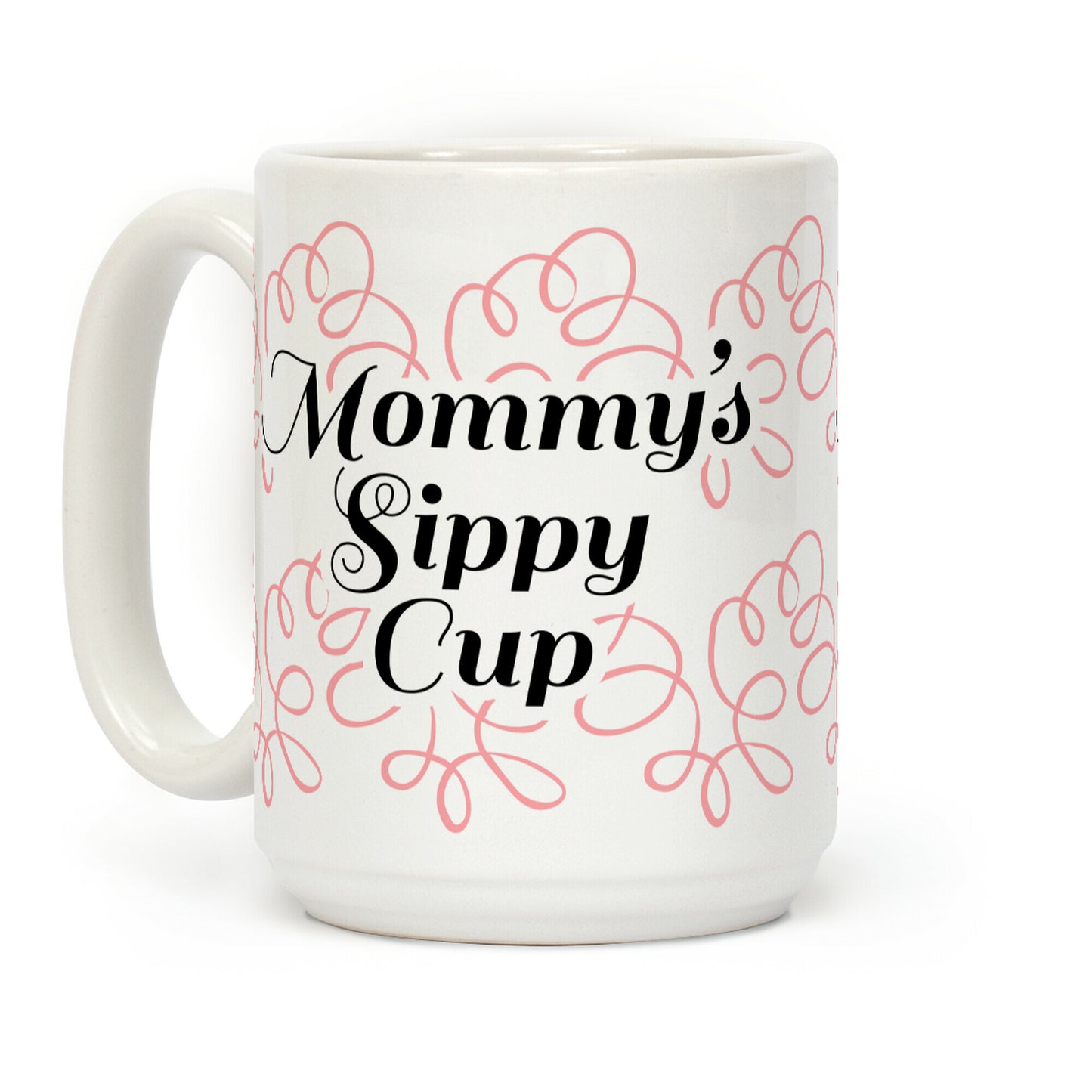 Mommy's Sippy Cup Coffee Mug