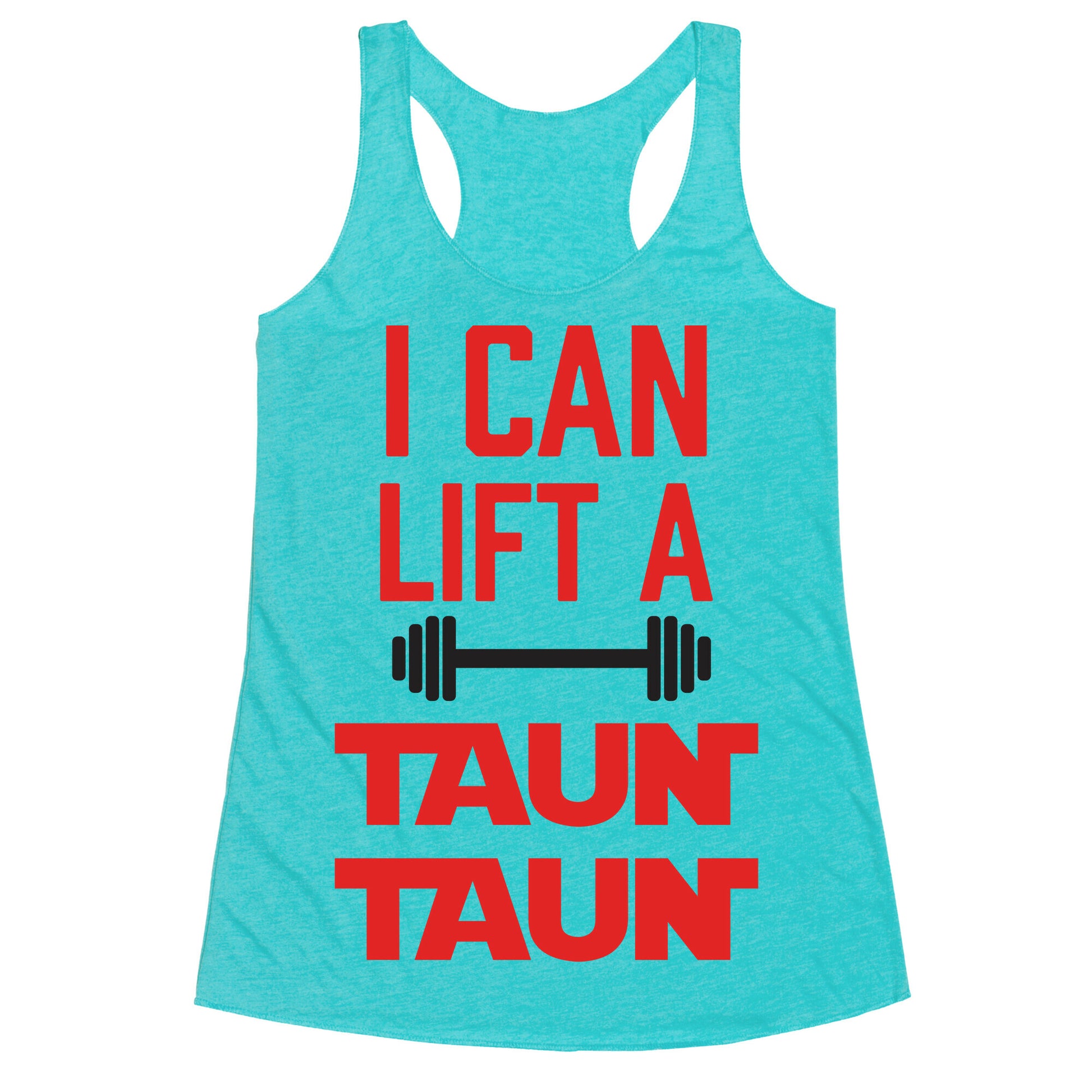 I Can Lift A Tauntaun Racerback Tank