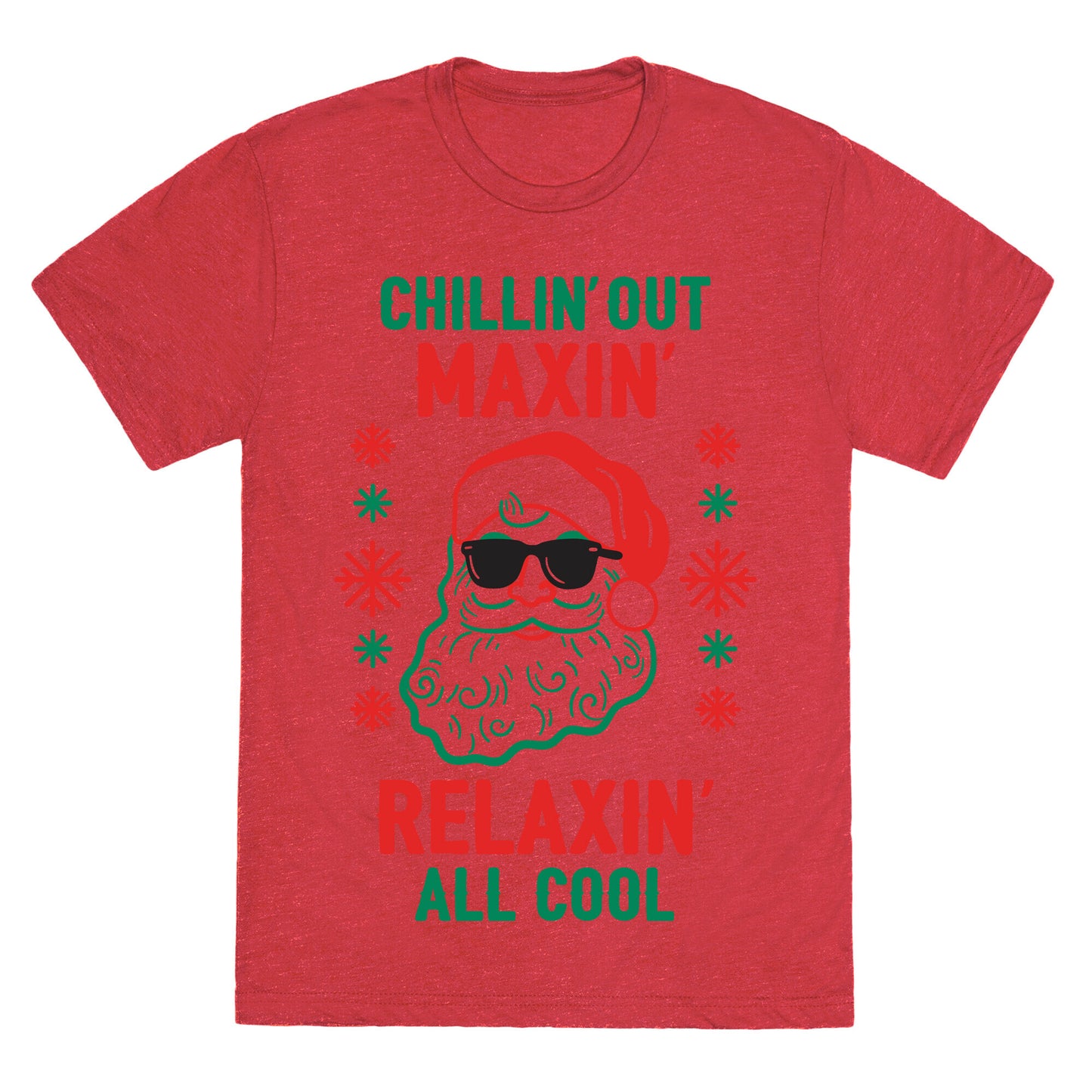 Chillin' Out Maxin' Relaxin' All Cool Unisex Triblend Tee