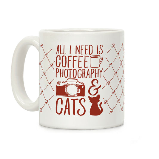 All I Need is Coffee, Photography, and Cats Coffee Mug
