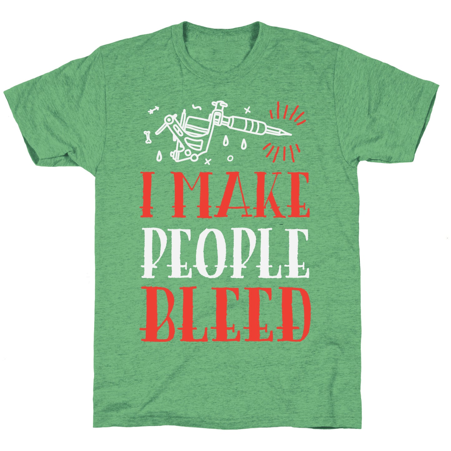 I Make People Bleed Unisex Triblend Tee