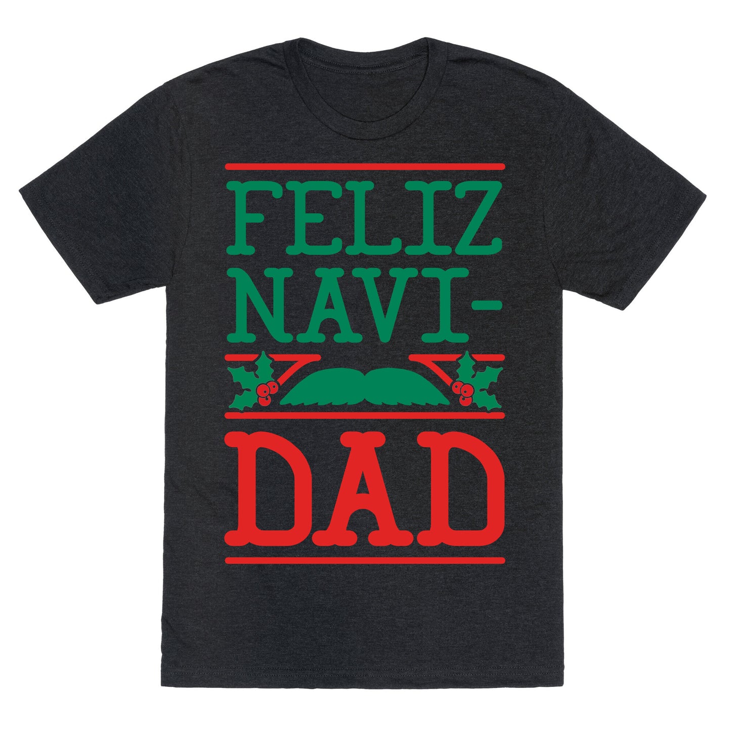 Feliz NaviDAD Unisex Triblend Tee