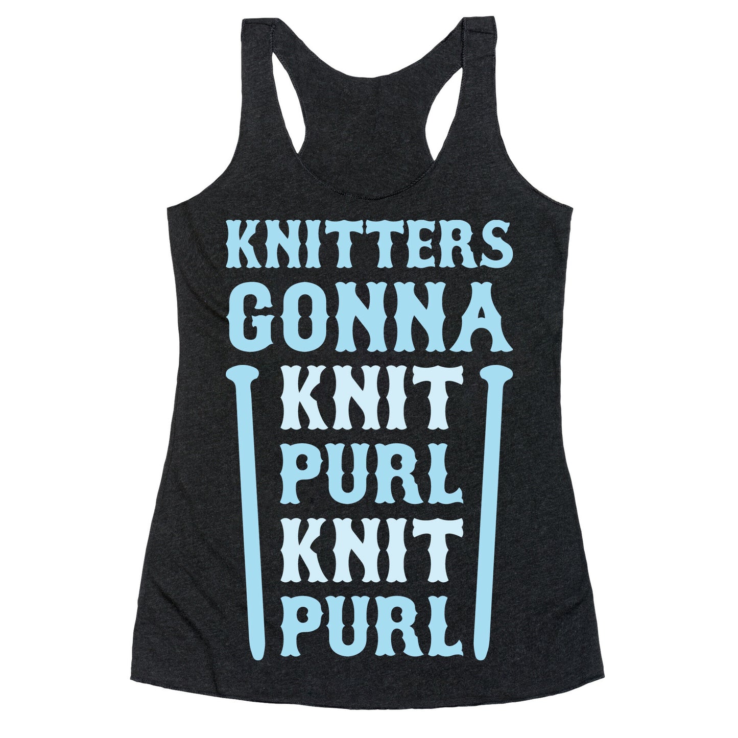 Knitters Gonna Knit, Purl, Knit, Purl Racerback Tank