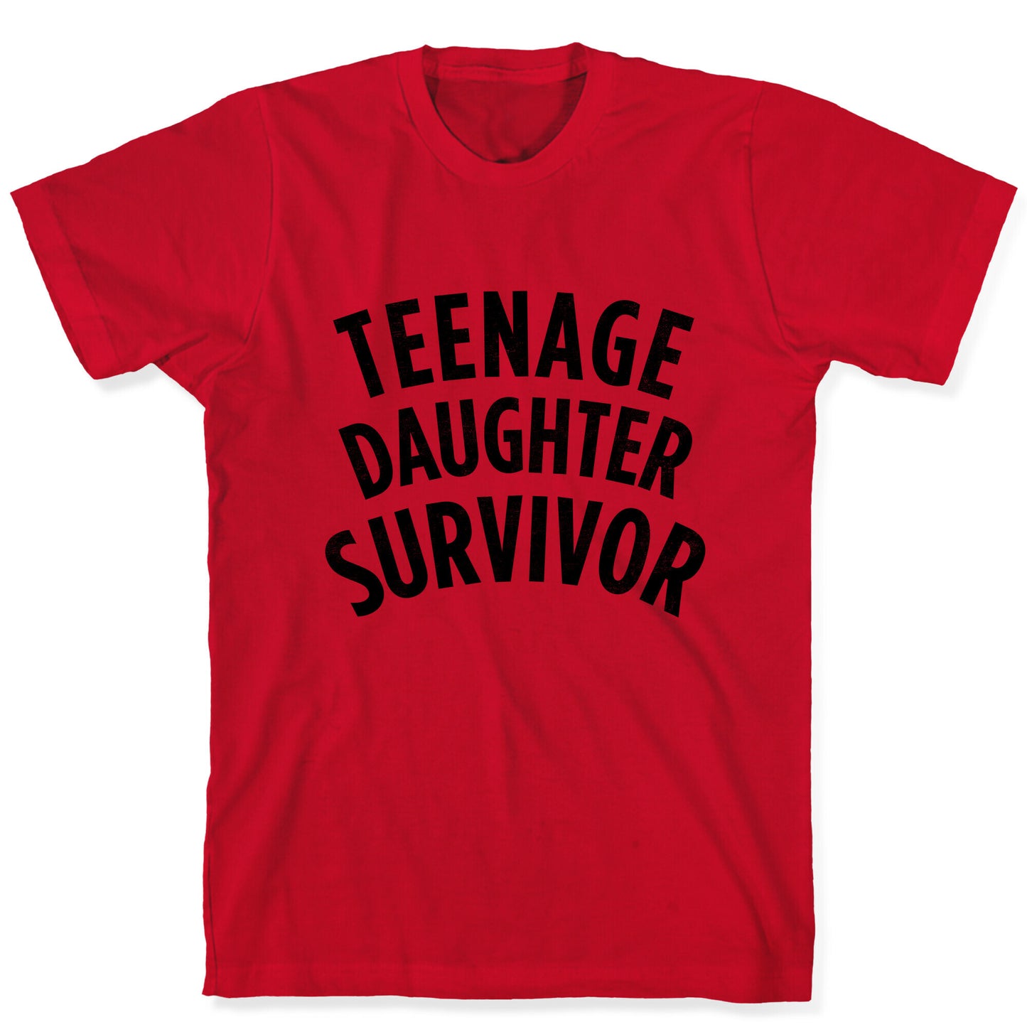 Teenage Daughter Survivor T-Shirt