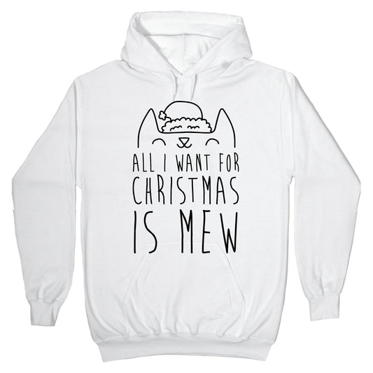All I Want For Christmas Is Mew Hoodie