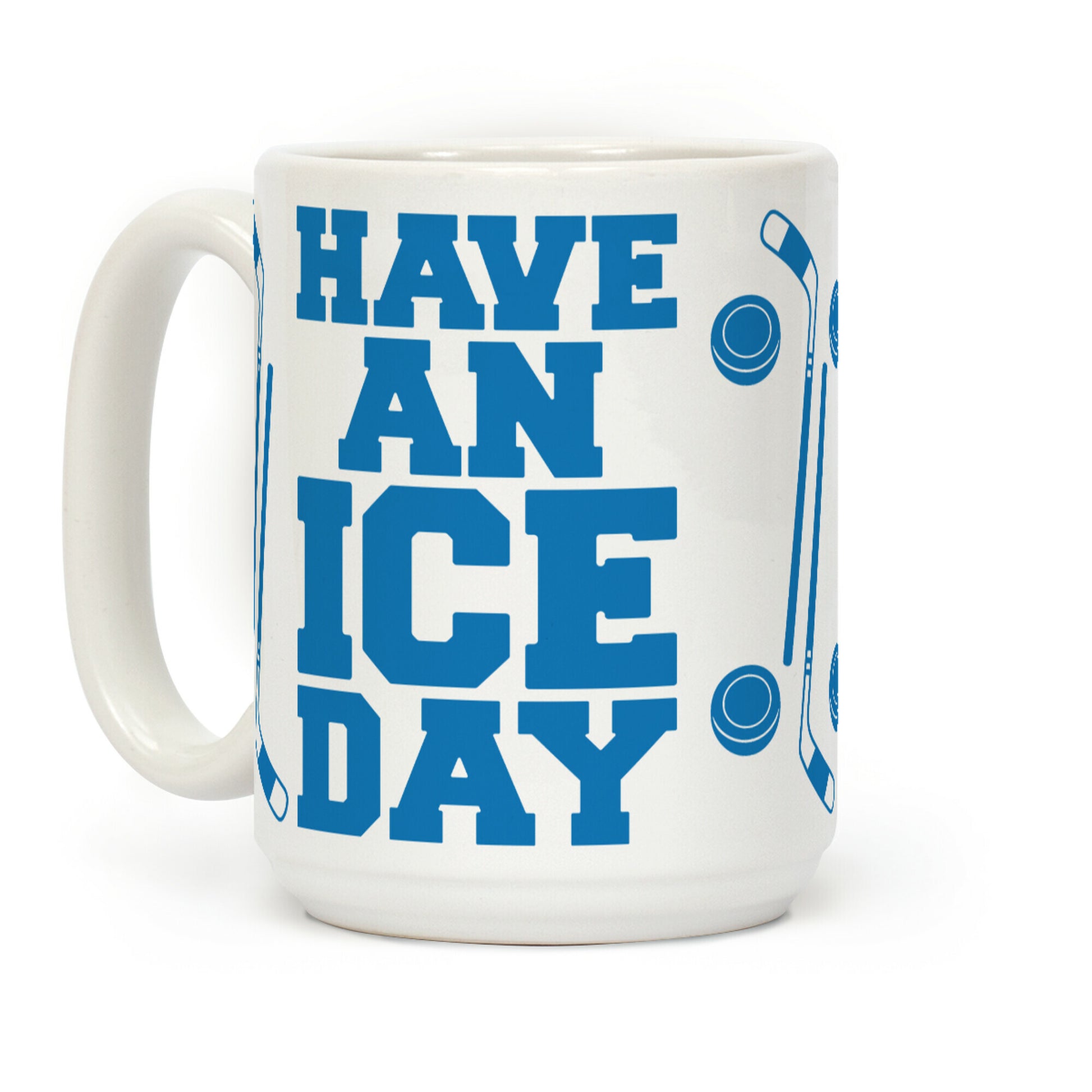 Have An Ice Day Coffee Mug