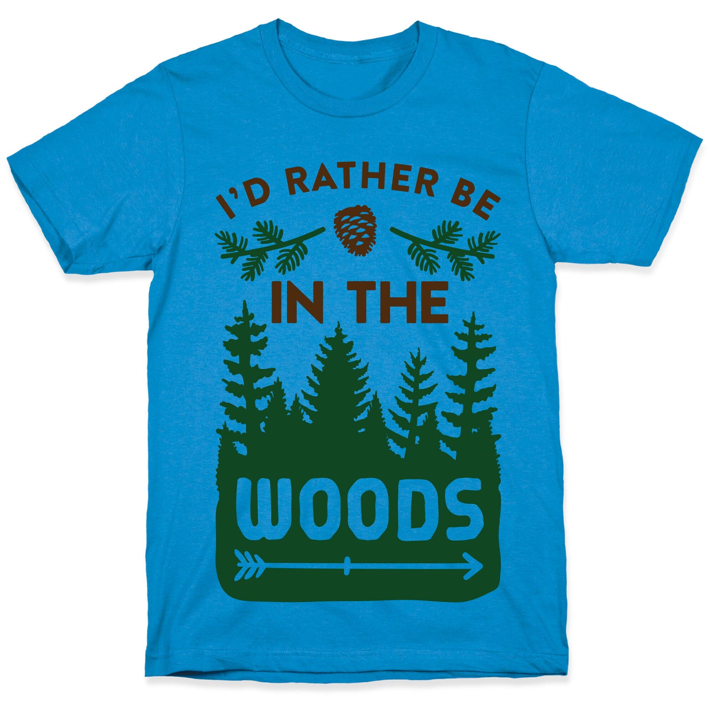 I'd Rather Be In The Woods T-Shirt