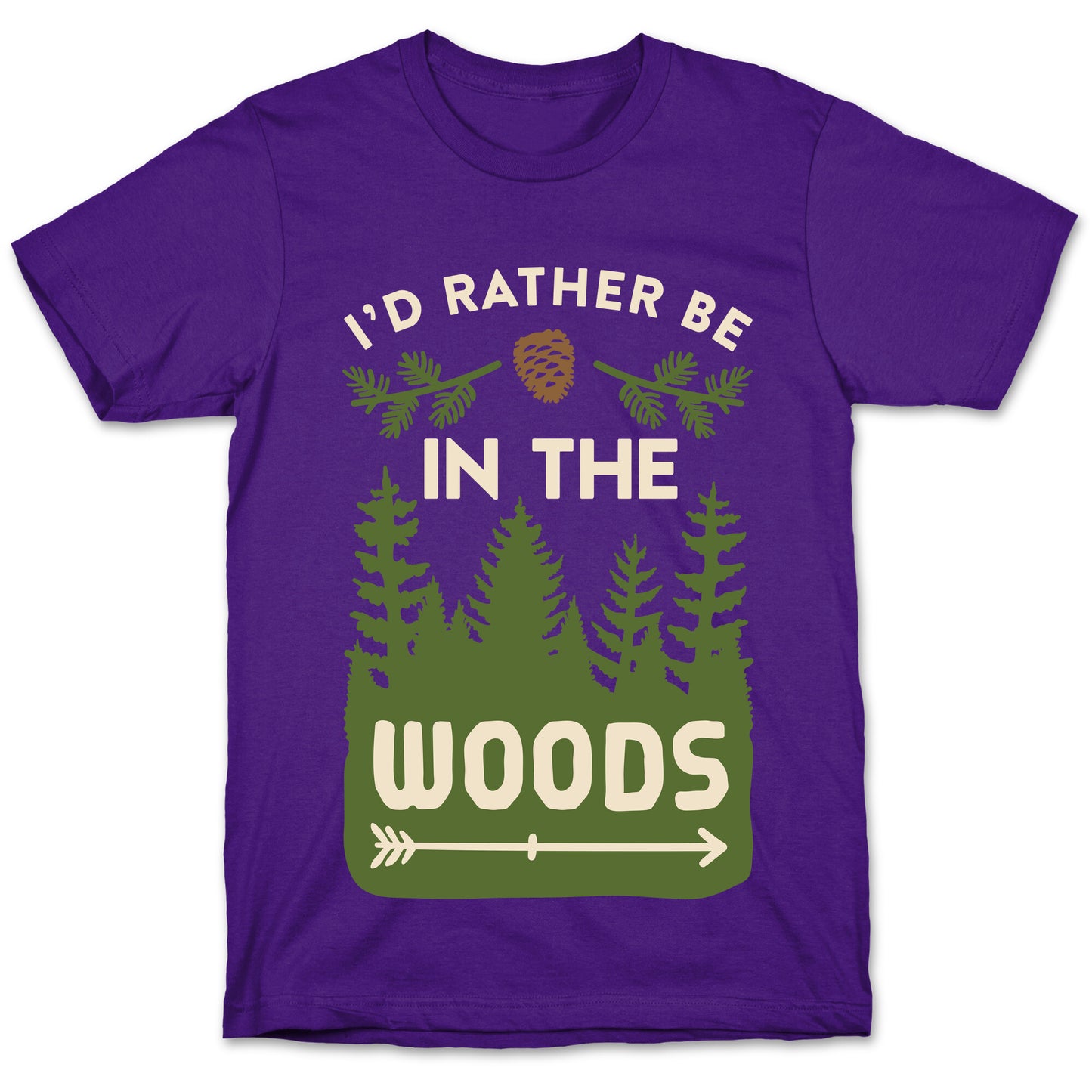 I'd Rather Be In The Woods T-Shirt