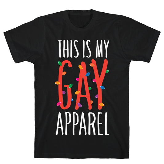 This Is My Gay Apparel T-Shirt