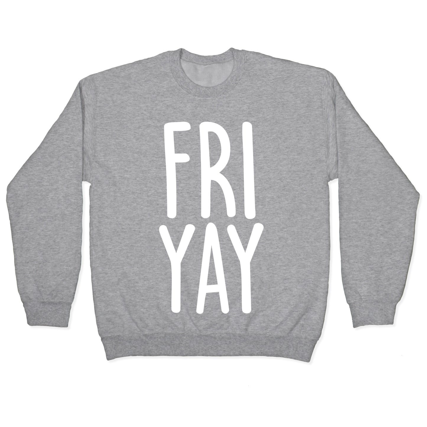 FRIYAY Crewneck Sweatshirt