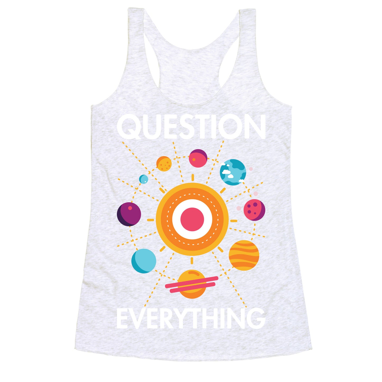 Question Everything Racerback Tank