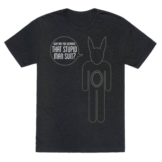Stupid Man Suit Unisex Triblend Tee