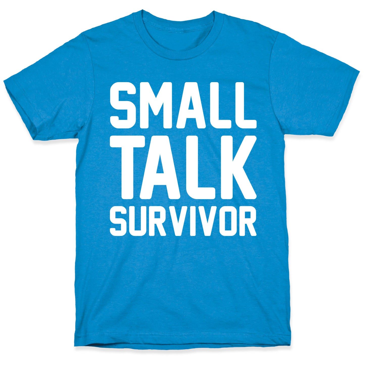Small Talk Survivor T-Shirt