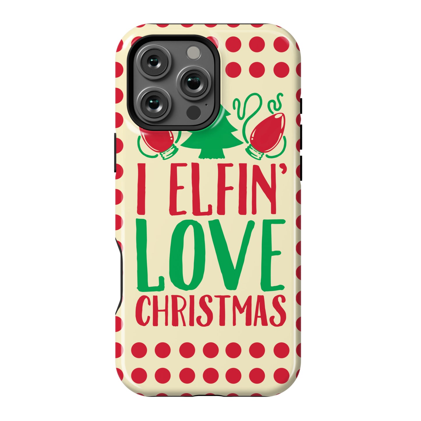 I Elfin' Love Christmas Phone Case