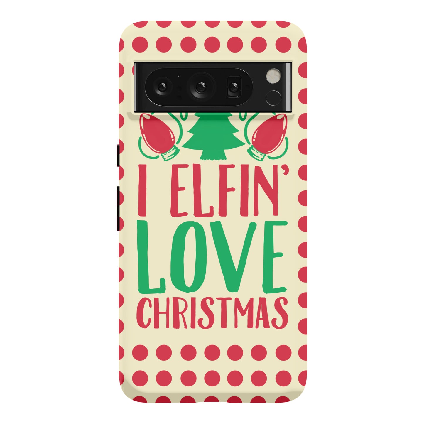 I Elfin' Love Christmas Phone Case