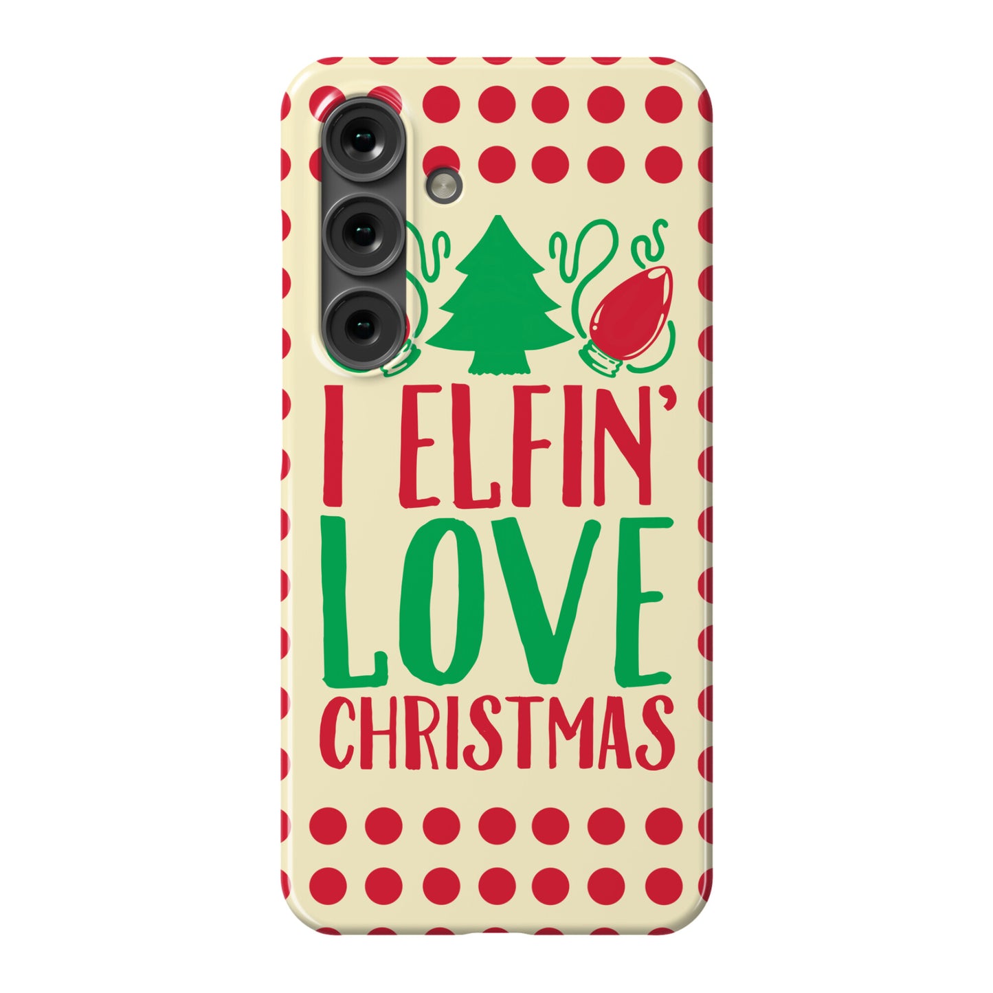I Elfin' Love Christmas Phone Case