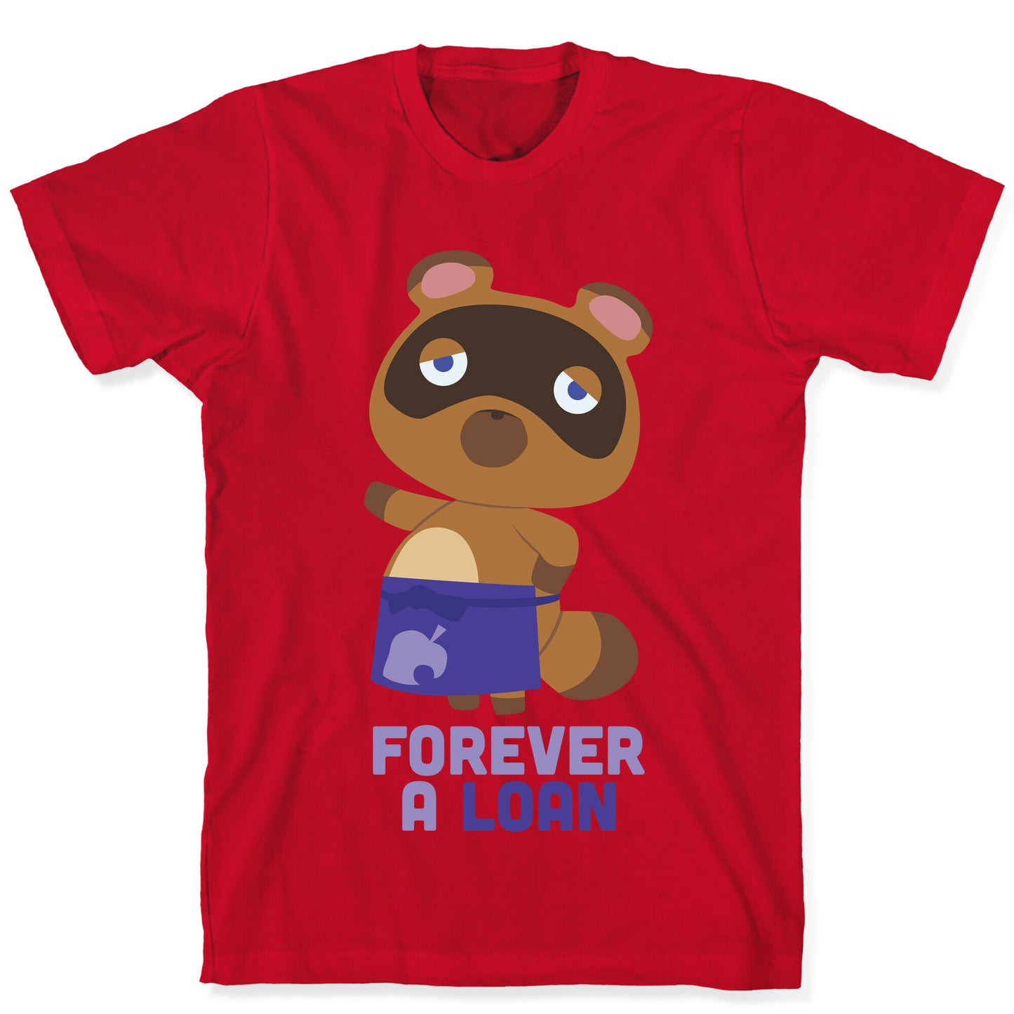 Forever A Loan T-Shirt