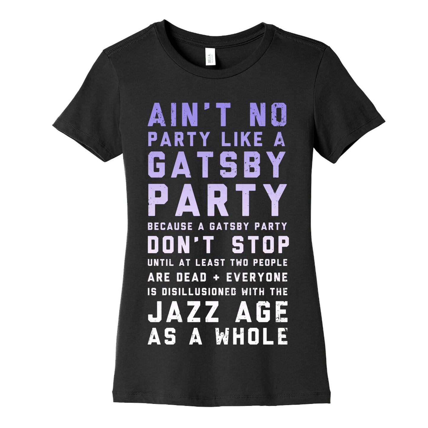 Ain't No Party Like a Gatsby Party (Original) Women's Cotton Tee