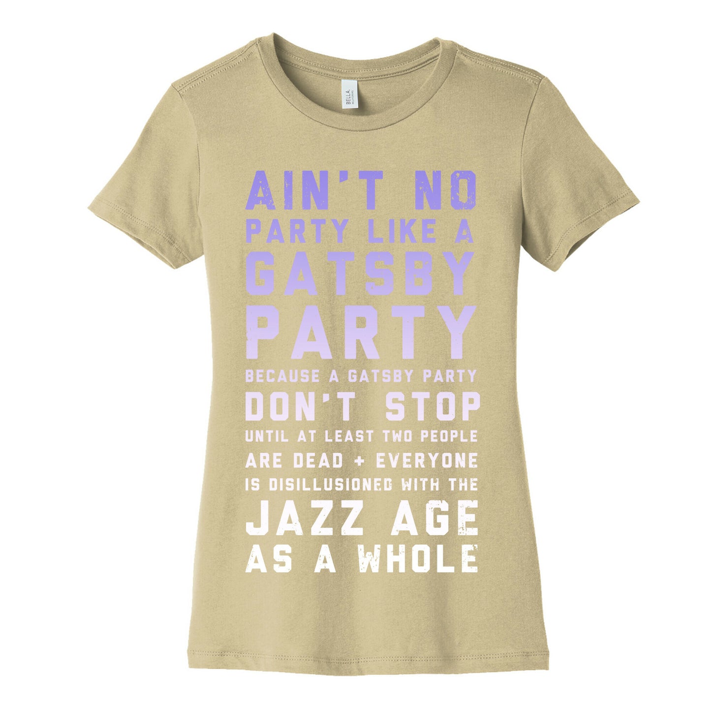Ain't No Party Like a Gatsby Party (Original) Women's Cotton Tee