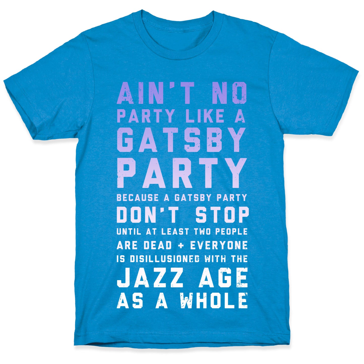 Ain't No Party Like a Gatsby Party (Original) T-Shirt