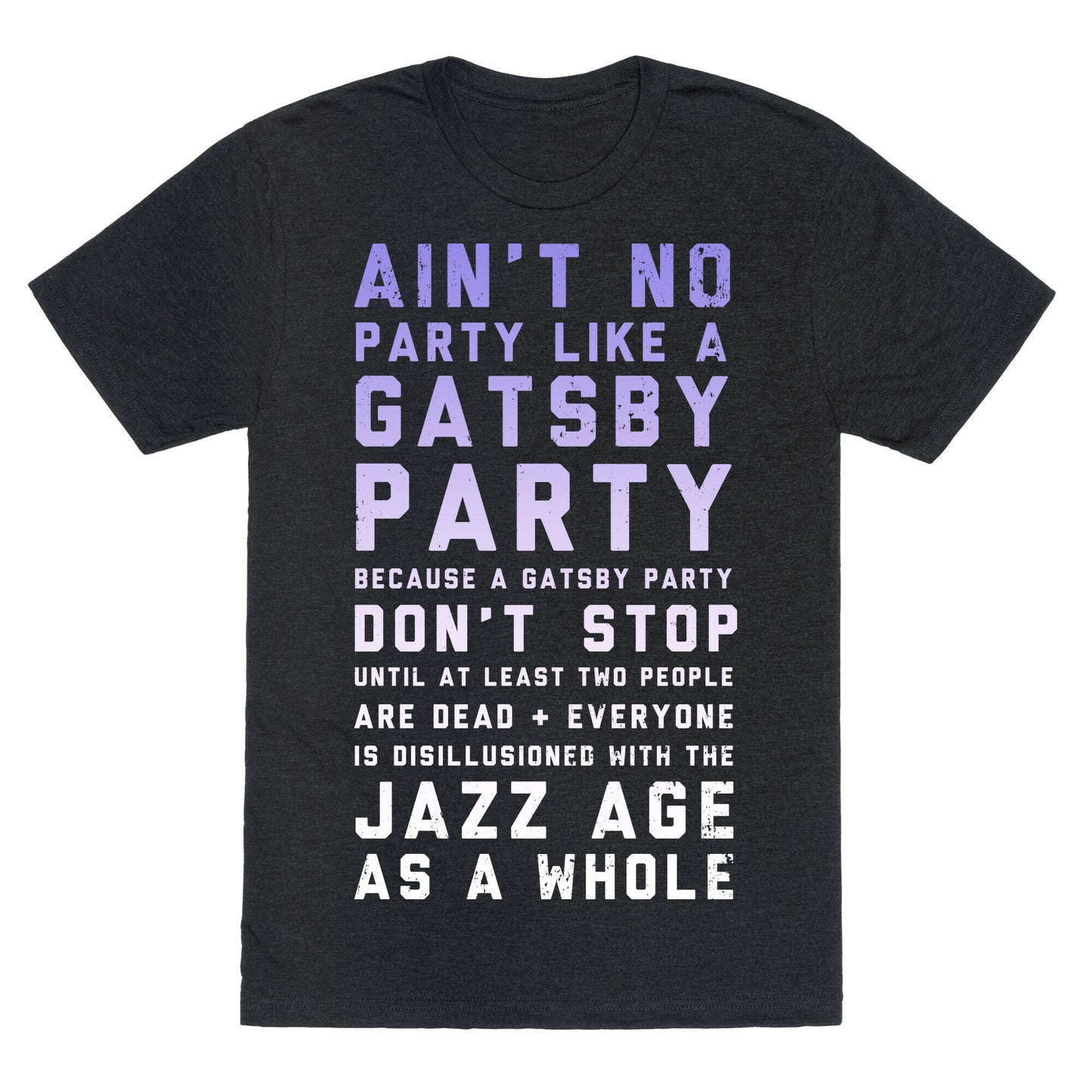 Ain't No Party Like a Gatsby Party (Original) Unisex Triblend Tee