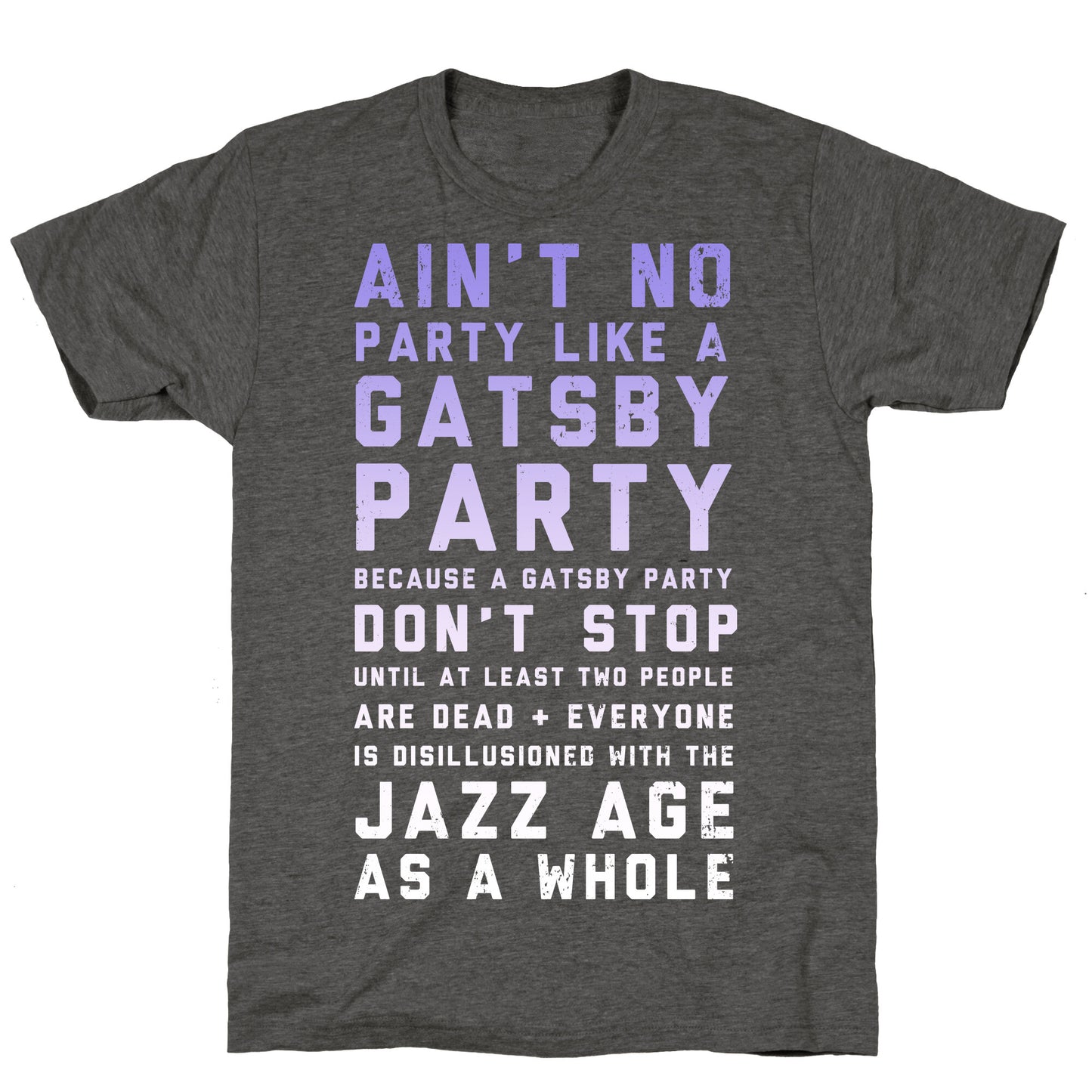 Ain't No Party Like a Gatsby Party (Original) Unisex Triblend Tee