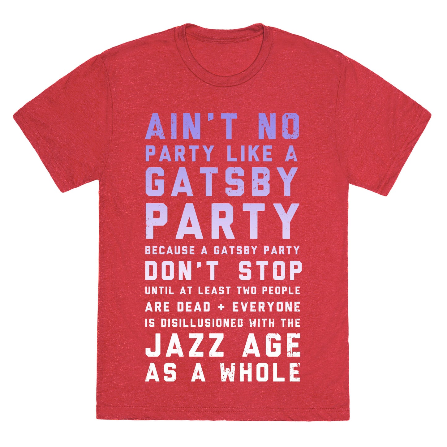 Ain't No Party Like a Gatsby Party (Original) Unisex Triblend Tee