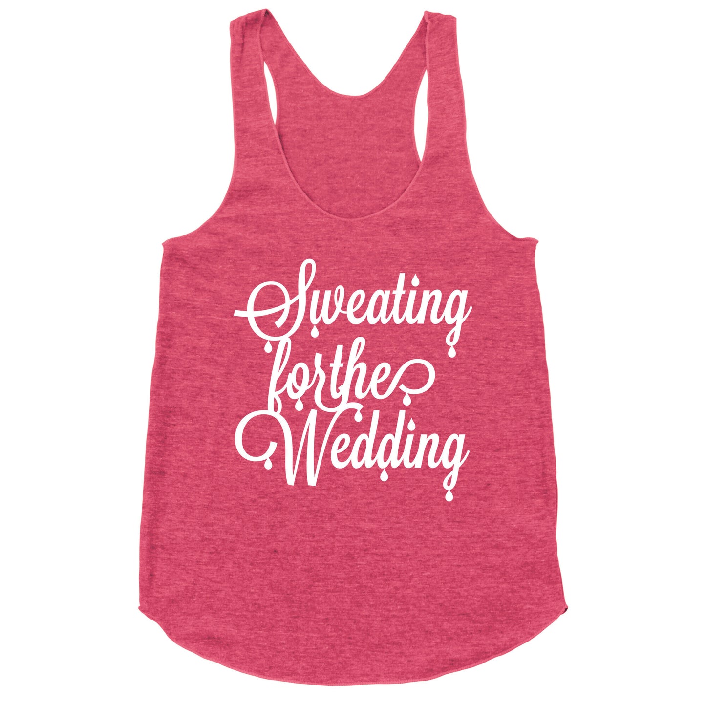 Sweating for the Wedding Racerback Tank