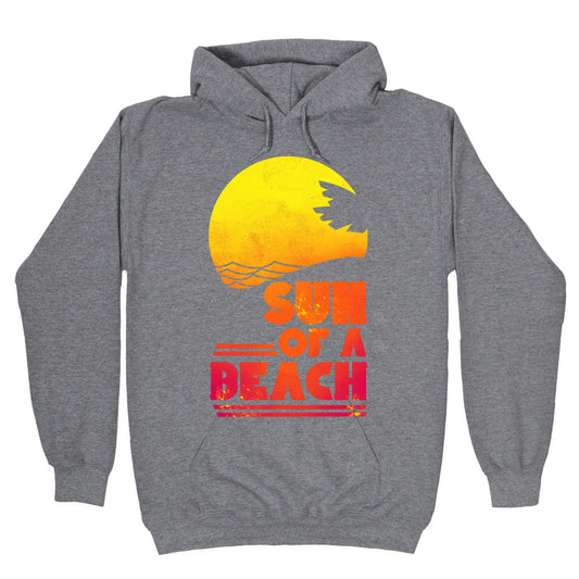 Sun of a Beach Hoodie