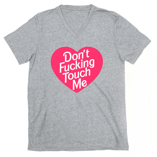 Don't Fucking Touch Me V-Neck