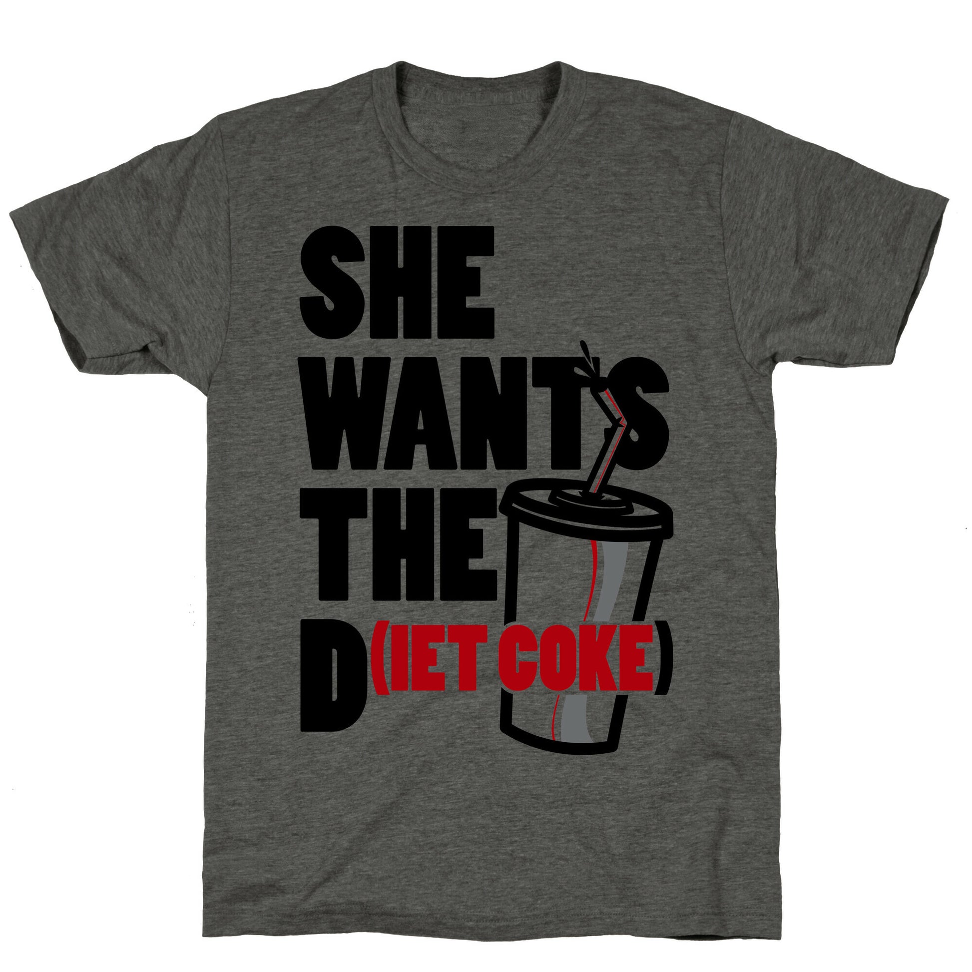She Wants The D(iet Coke) Unisex Triblend Tee