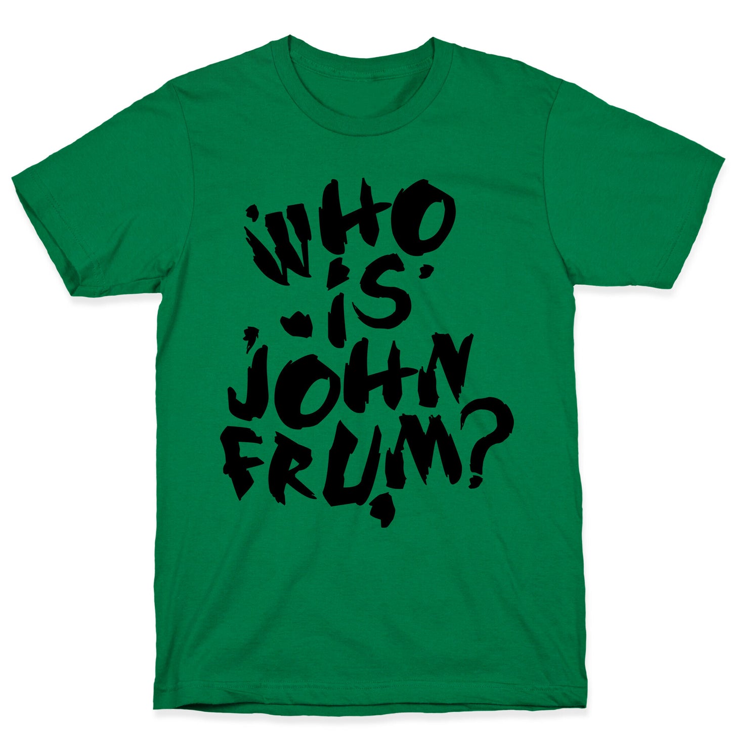 Who Is John Frum (Variant) T-Shirt