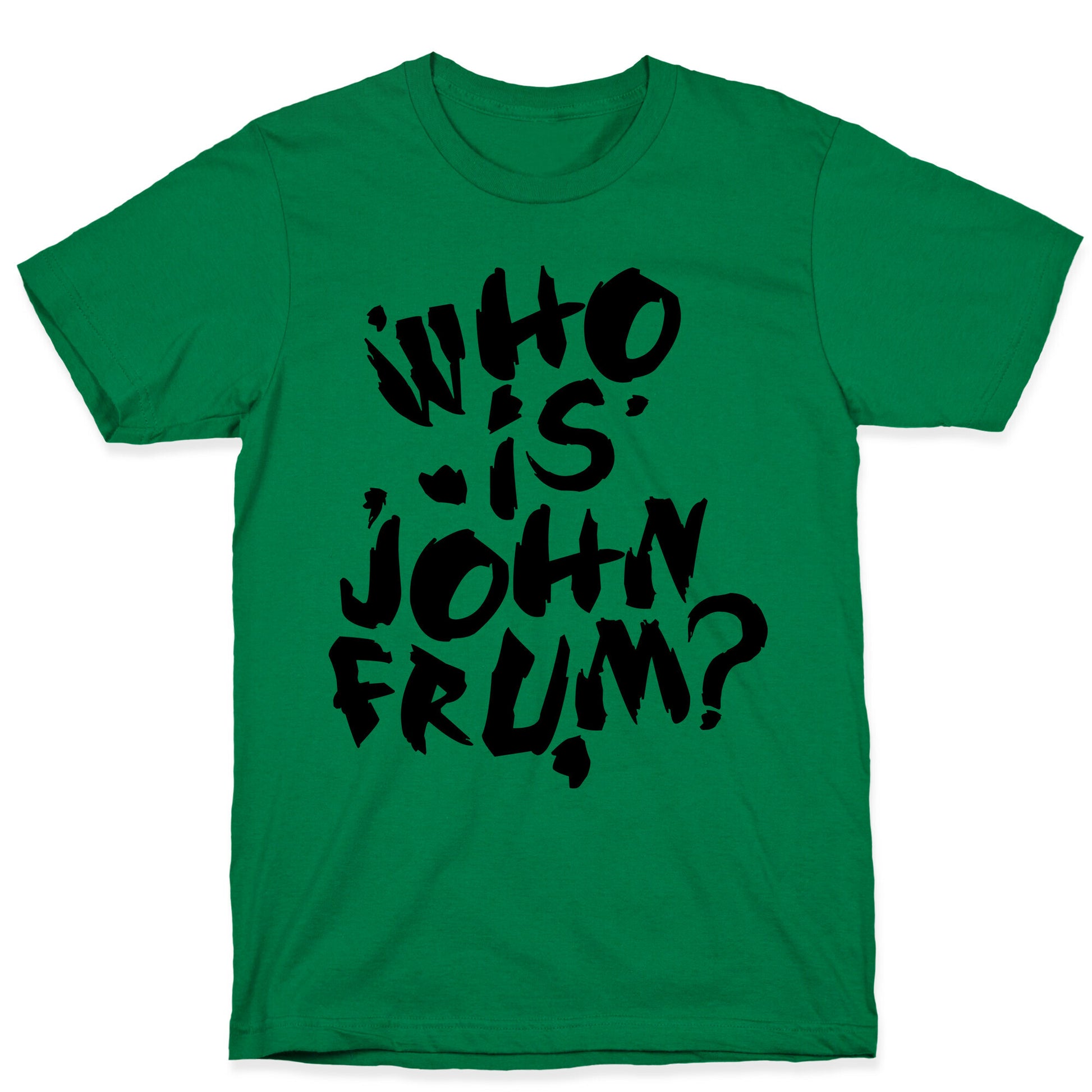 Who Is John Frum (Variant) T-Shirt
