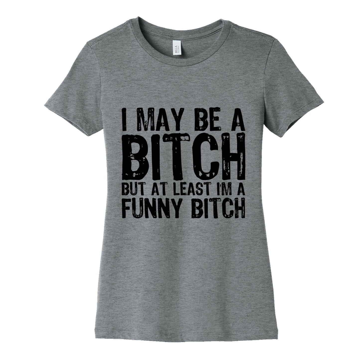Bitch Women's Cotton Tee