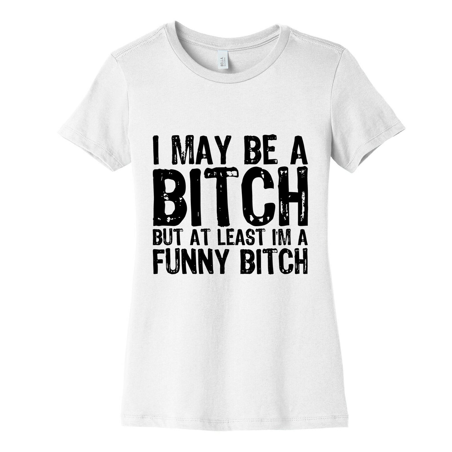 Bitch Women's Cotton Tee