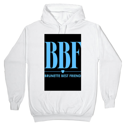 Brunette Best Friend (BBF) Hoodie