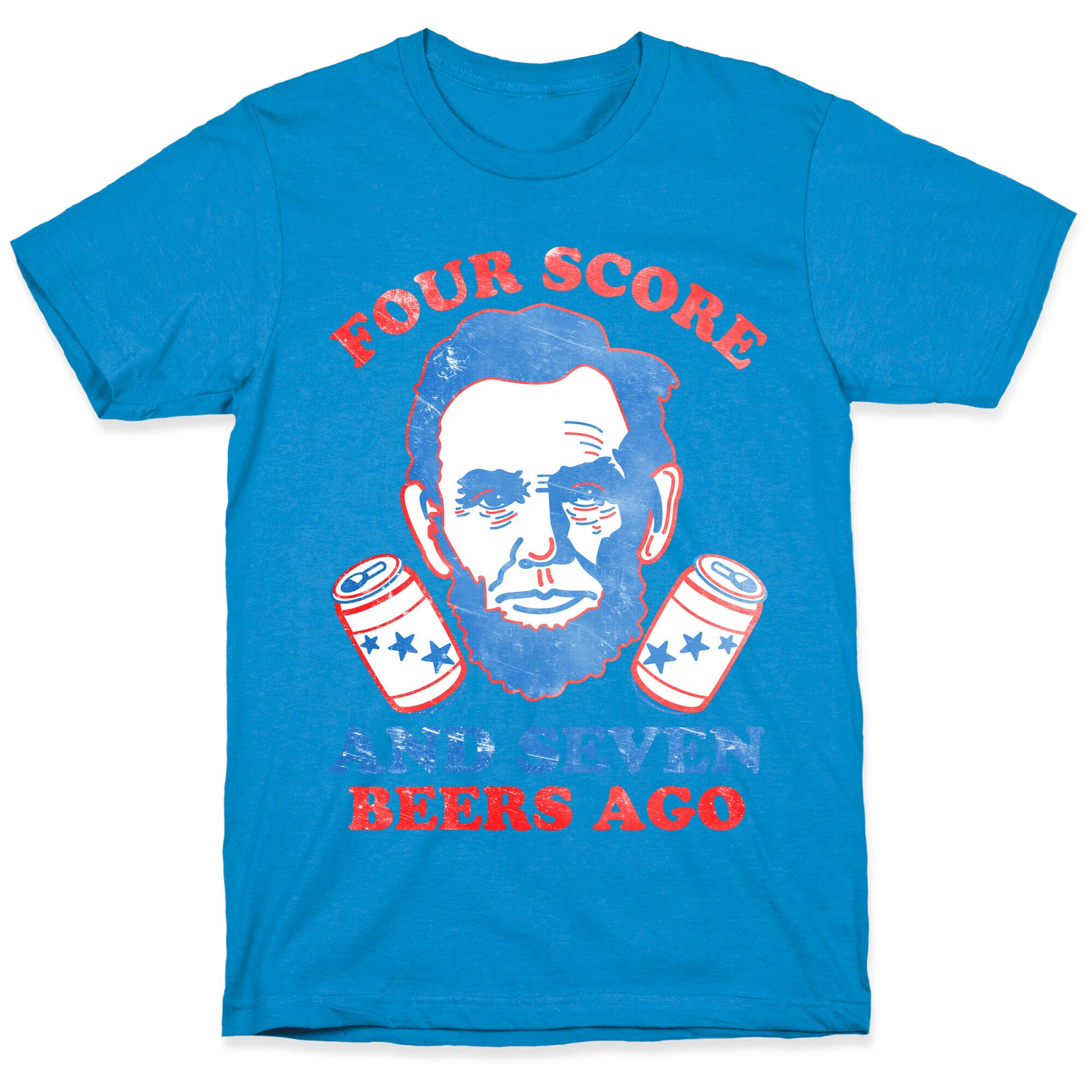 Four Score and Seven Beers Ago T-Shirt