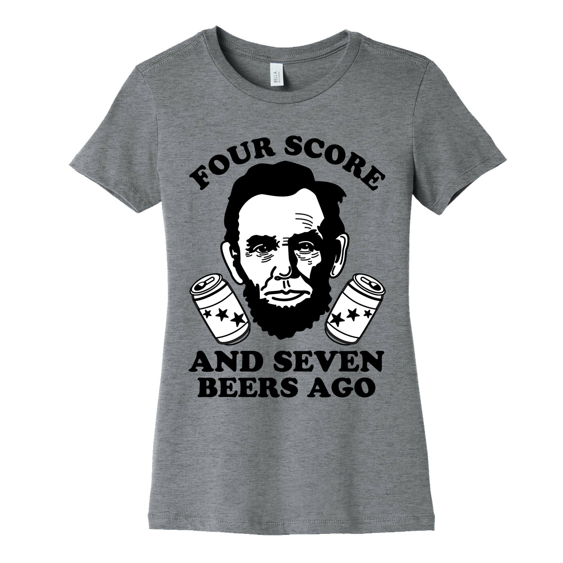 Four Score and Seven Beers Ago Women's Cotton Tee
