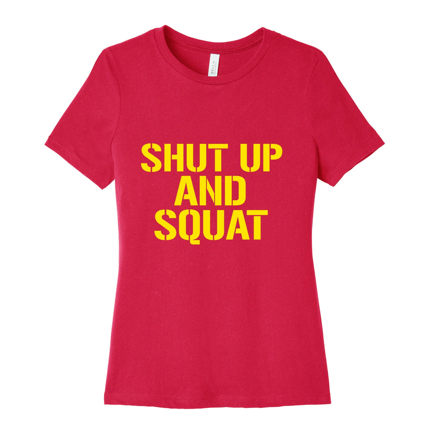 Shut Up And Squat Women's Cotton Tee