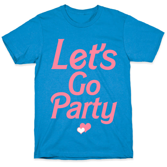 Let's Go Party T-Shirt