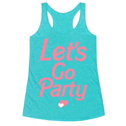Let's Go Party Racerback Tank