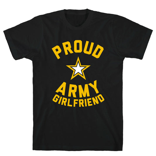 Proud Army Girlfriend T-Shirt