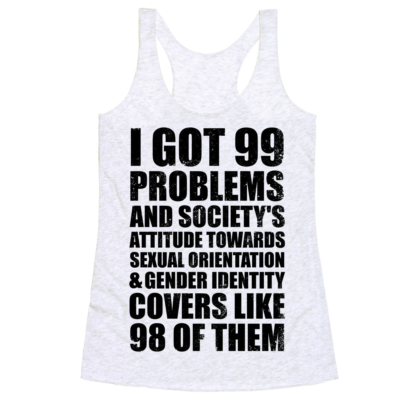 99 Problems (LGBT+) Racerback Tank