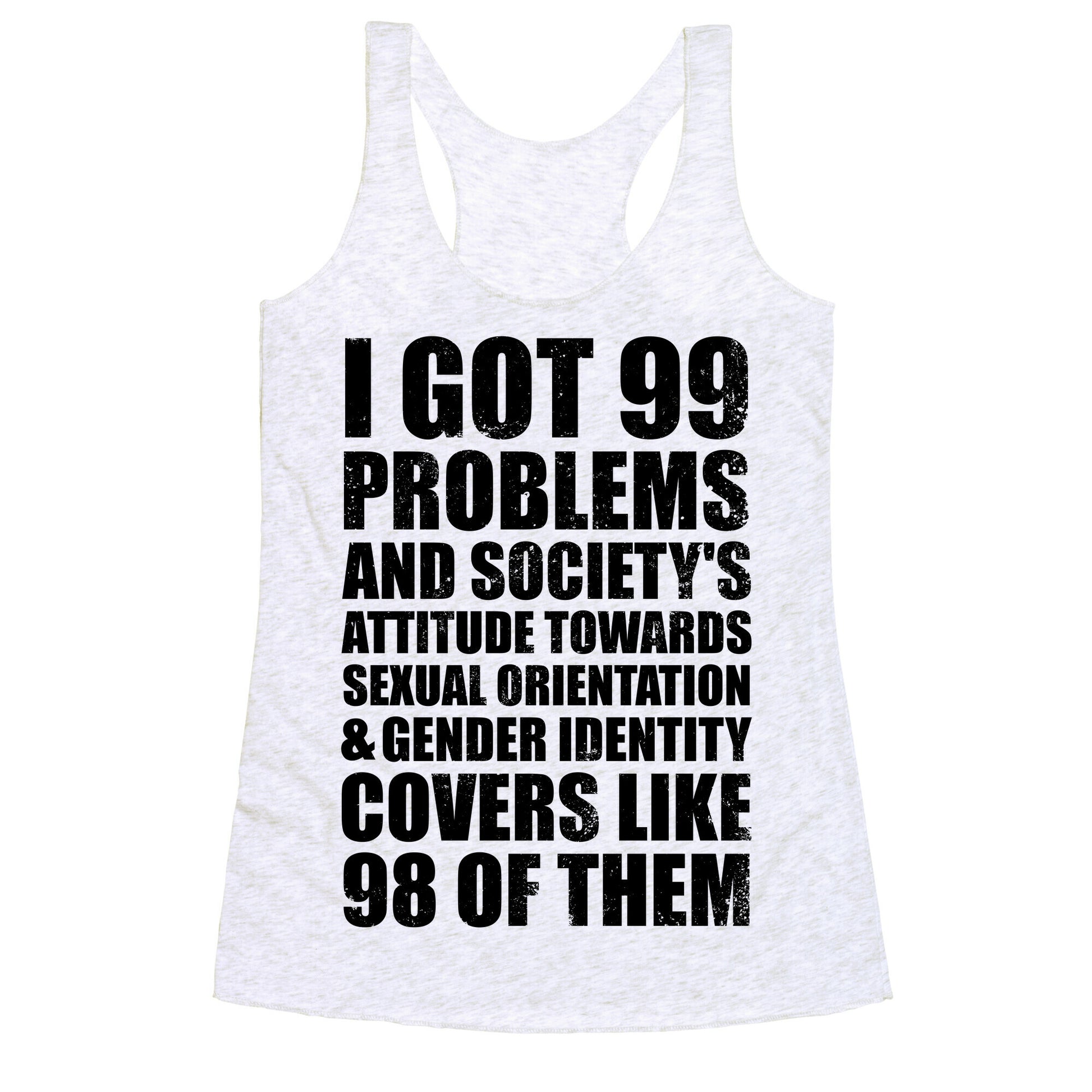 99 Problems (LGBT+) Racerback Tank