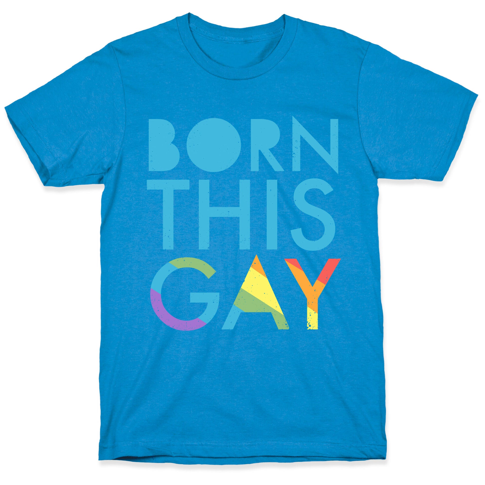 Born This Gay (Rainbow) T-Shirt