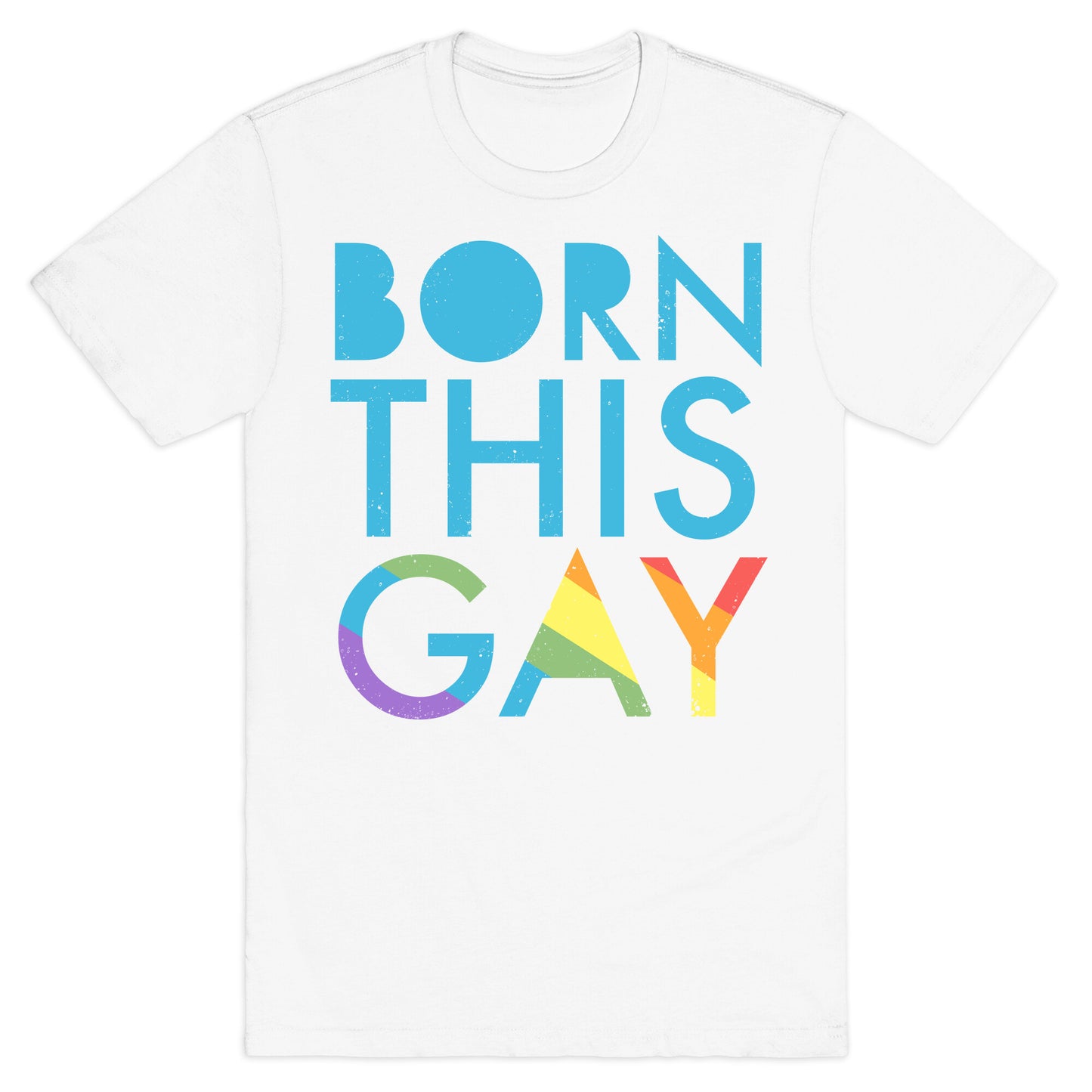 Born This Gay (Rainbow) T-Shirt