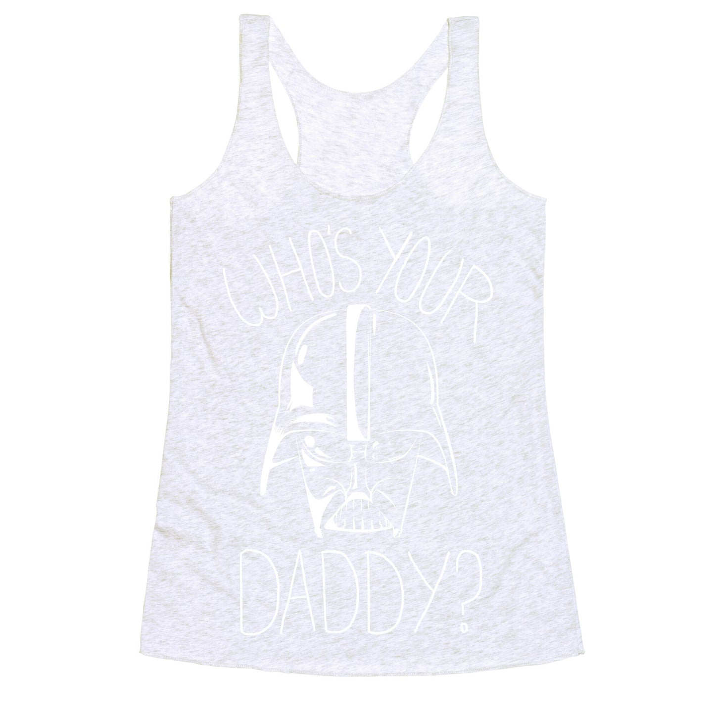 Who's Your Daddy? Racerback Tank