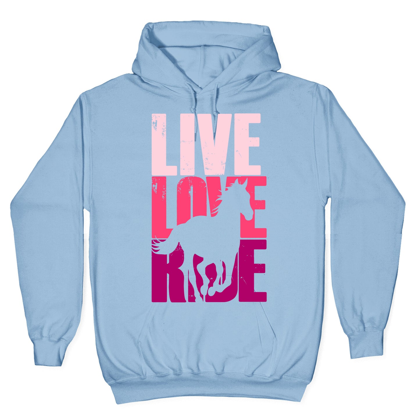 Live, Love, Ride (Horse) Hoodie