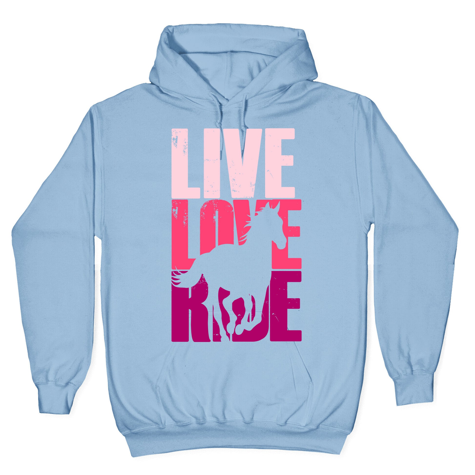 Live, Love, Ride (Horse) Hoodie